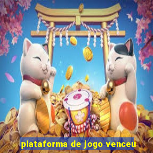 plataforma de jogo venceu